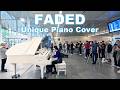 FADED - Alan Walker | Unique Street Piano Arrangement
