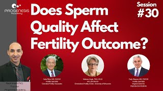 Does Sperm Quality Affect Fertility Outcome? | Progenesis Academy Webinar Series