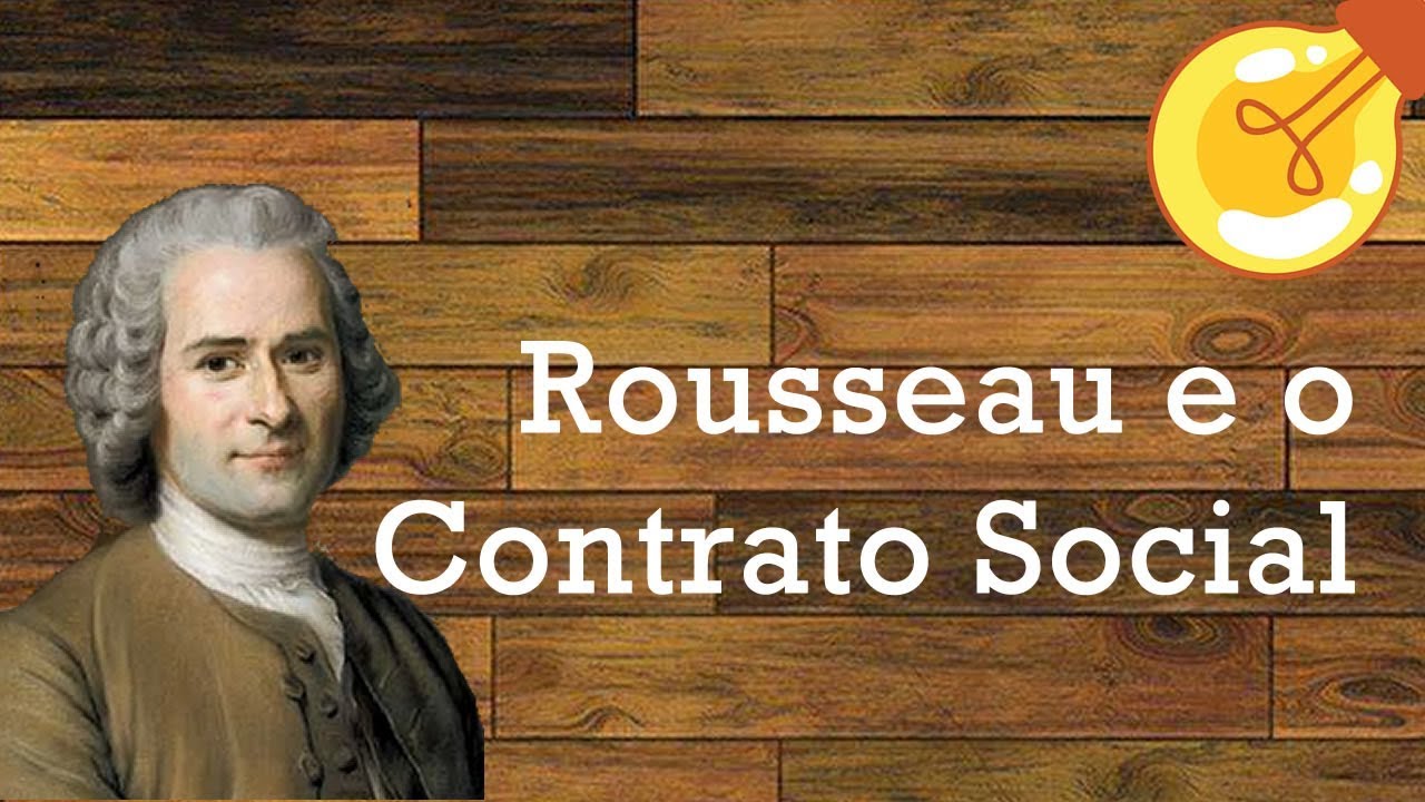 Rousseau E O Contrato Social [Filosofia E Sociologia][Historiante EAD ...