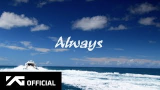 BIGBANG - ALWAYS M/V