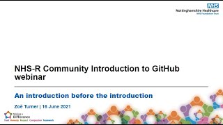 NHS R Webinar - Using Git and GitHub by Zoë Turner