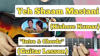 Yeh Shaam Mastani - Kishore Kumar | Guitar Lesson |  Intro Melody & Chords | (With Tab)