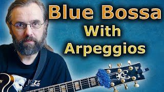 Blue Bossa - Soloing with Arppeggios - Jazz Guitar lesson with Tabs