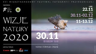 XVI MIĘDZYNARODOWY FESTIWAL FOTOGRAFII PRZYRODNICZEJ WIZJE NATURY 2020