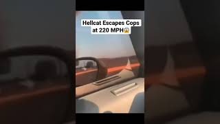 Hellcat Escapes Cops at 220 MPH 😱