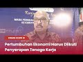 TVR 120 - Komisi XI DPR RI : Pertumbuhan Ekonomi Harus Diikuti Penyerapan Tenaga Kerja