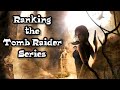 Ranking all my Tomb Raider Games