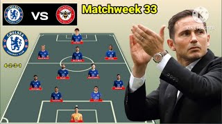 Chelsea vs Brentford ~ Potential Line Up Chelsea 4-2-3-1 Matchweek 33 Premier League 2022/2023