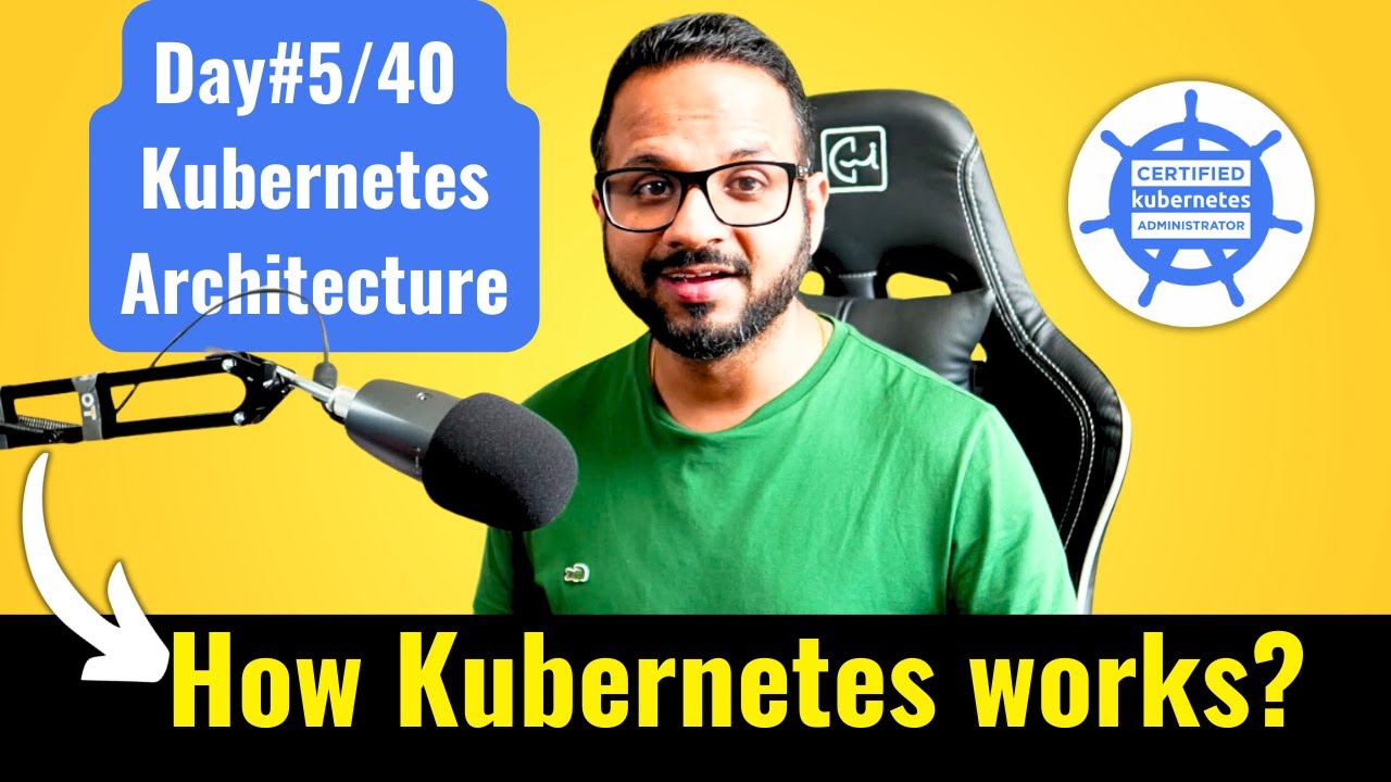 Day 5 40 What Is Kubernetes Kubernetes Architecture Explained Youtube Day 5 40 What Is Kubernetes Kubernetes Architecture Explained Youtube