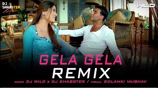 Gela Gela Remix - Dj Shabster X Dj Wild