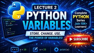 Python Variables Explained in 10 Minutes | Lecture 2 Full Beginner Tutorial