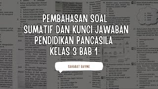 PEMBAHASAN SOAL SUMATIF PENDIDIKAN PANCASILA BESERTA KUNCI JAWABANNYA KELAS 3 BAB 1