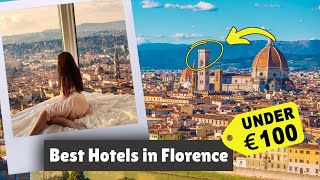 Best Hotels in Florence Under $100/Night