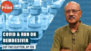 Irrational scramble for remdesivir with rising Covid, and India’s chronic self-medication addiction