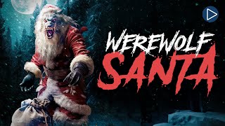 WEREWOLF SANTA 🎬  Exclusive Horror Movie Premiere 🎬 English HD 2024