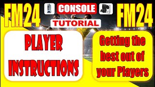 FM24 CONSOLE TUTORIALS | PART 7 | PLAYER INSTRUCTIONS | PLAYSTATION AND XBOX GAMEPLAY