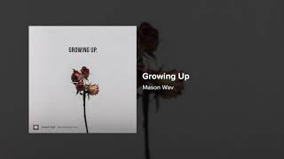 Mason Wav - Growing Up (feat. Brittany West) (Audio)