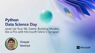 Building Models like a Pro with Microsoft Fabric's Synapse | Python Data Science Day