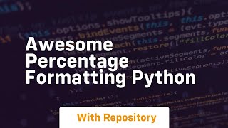 Awesome percentage formatting python