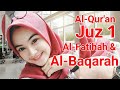 Juz 1 | Surat Al Fatihah & Surat Al Baqarah