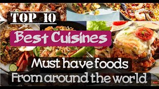 Top 10 Best foods from around the world | Famous cuisines around the world - The Ultimate List