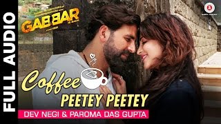 Coffee Peetey Peetey Full Audio - Gabbar Is Back   Akshay Kumar And Shruti Haasan