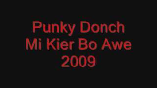 Punky Donch - Mi Kier Bo Awe 2009