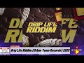 drip life riddim raw full mix 2025 urban team records jahvillani kalado squash kraffgad tatik