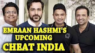 Emraan Hashmi Bolllwood movie 2018 Back Again with Cheat India