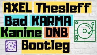 Axel Thesleff  Bad Karma Kanine Bootleg 2020