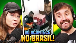 AS DELÍCIAS E AS TRISTEZAS DE SER BRASILEIRO!