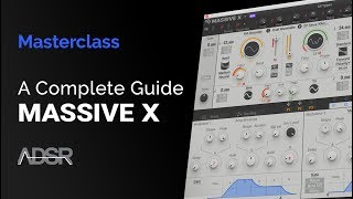 Massive X - A Complete Guide to Native Instruments MASSIVE X