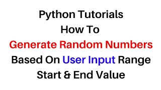Python PY Tutorials 2023 Generate Random Numbers Input User Range