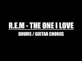 R.E.M. - The One I Love (Drum Only, Lyrics, Chords)