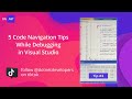 5 Code Navigation Tips While Debugging .NET Apps in Visual Studio