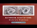 Bathroom Adaptations: Moderate Weakness | ALS Tool Kit