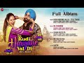 Kudi Haryane Val Di - Full Album | Ammy Virk & Sonam Bajwa | V Rakx, Avvy Sra, Gulshan Sharma