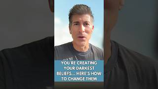 You're Creating Your Darkest Beliefs... Here's How to Change Them
