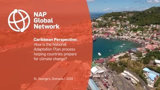 Caribbean Perspective: How is the NAP process helping countries prepare for climate change?