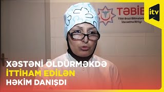 Lənkəranda xəstəxanada ölən qadının yaxınları həkimi günahlandırdılar