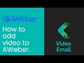 How to add video to AWeber email, a step-by-step guide.