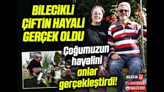 Bilecikli çiftin hayali gerçek oldu!