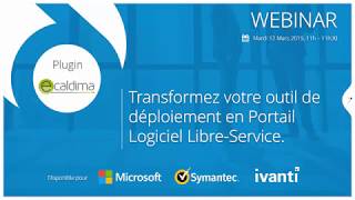 Webinar : Transformez votre solution de déploiement en portail logiciel libre-service avec Ecaldima