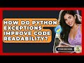 How Do Python Exceptions Improve Code Readability? - Python Code School