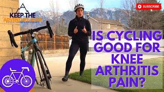 Is cycling good for knee arthritis?! | 3 things you need to know