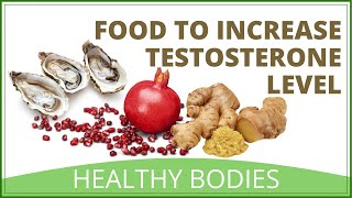 Top Foods For Increasing Low Testosterone Level