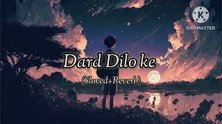 (Dard dilo ke) {sloved and reverb} song✓ #sad #song
