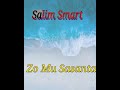 salim smart zo mu sasanta audio ft hairat abdullahi x murja baba