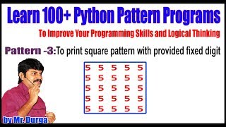 Learn 100+ Python Pattern Programs || Pattren - 3: square pattern with provided fixed digit
