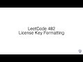 LeetCode 482: License Key Formatting